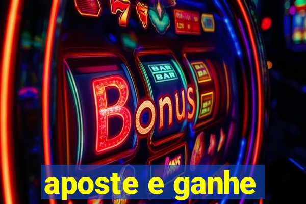 aposte e ganhe